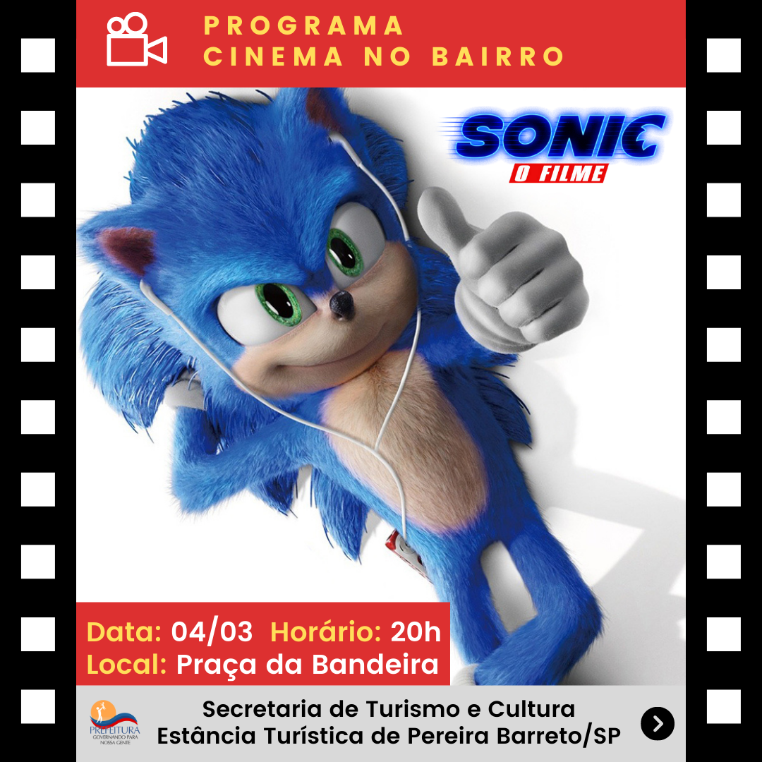 Hoje (4) tem exibição de Sonic na retomada do projeto Cinema no Bairro -  Prefeitura Municipal da Estância Turística de Pereira Barreto
