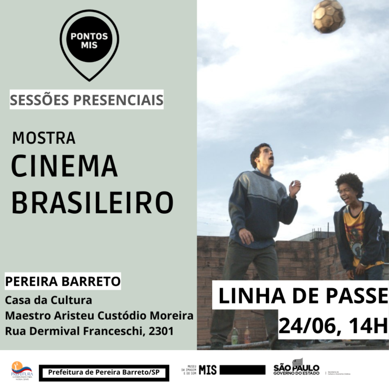 Filme Linha de Passe será exibido nesta sexta-feira (24) na Casa da Cultura de Pereira Barreto através do programa Pontos MIS