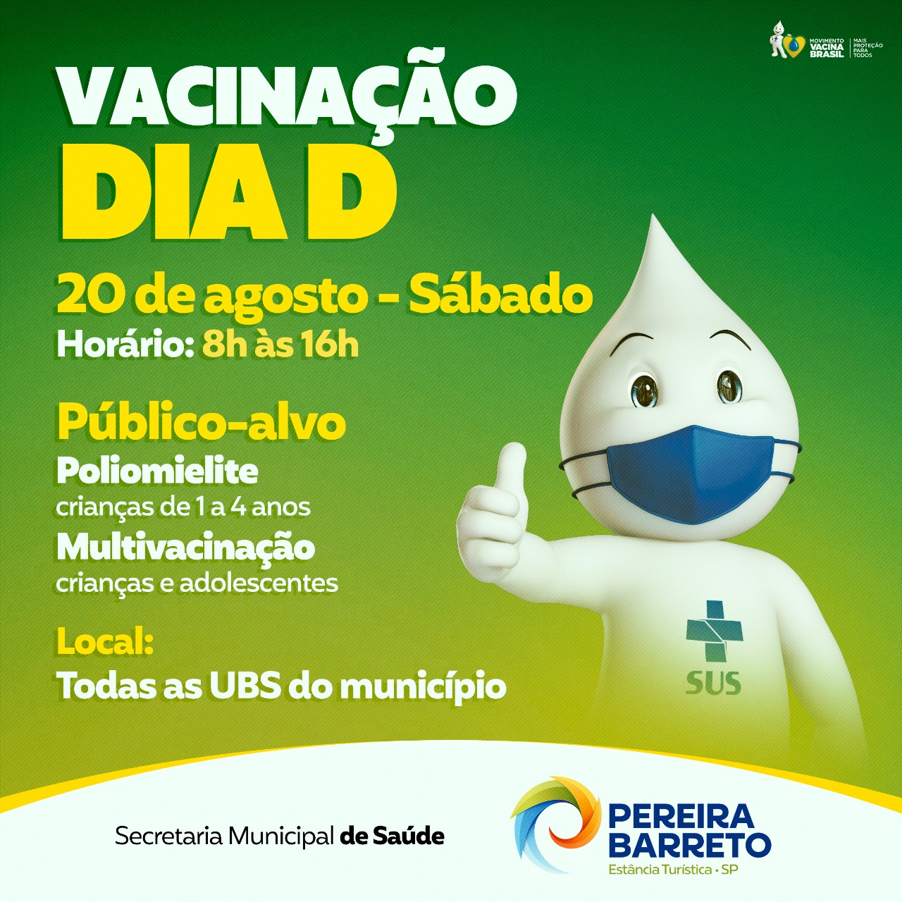 Notícia - DIA 20 DE AGOSTO, DIA D! VACINAÇÃO CONTRA POLIOMIELITE E