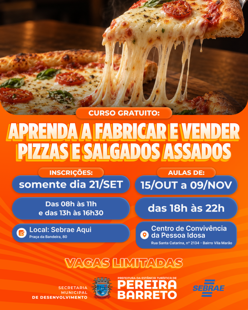 Prefeitura de Pereira Barreto e Sebrae Abrem Inscrições para Curso Gratuito de Fabricação e Venda de Pizzas e Salgados Assados
